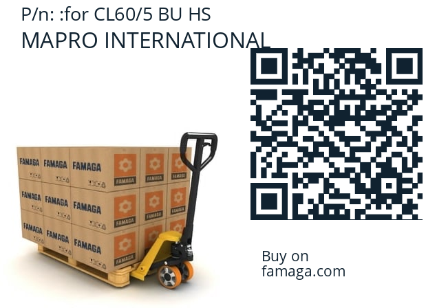   MAPRO INTERNATIONAL for CL60/5 BU HS