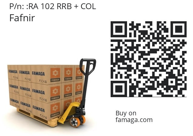   Fafnir RA 102 RRB + COL